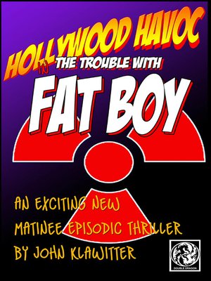 cover image of Hollywood Havoc in the Trouble with Fat Boy